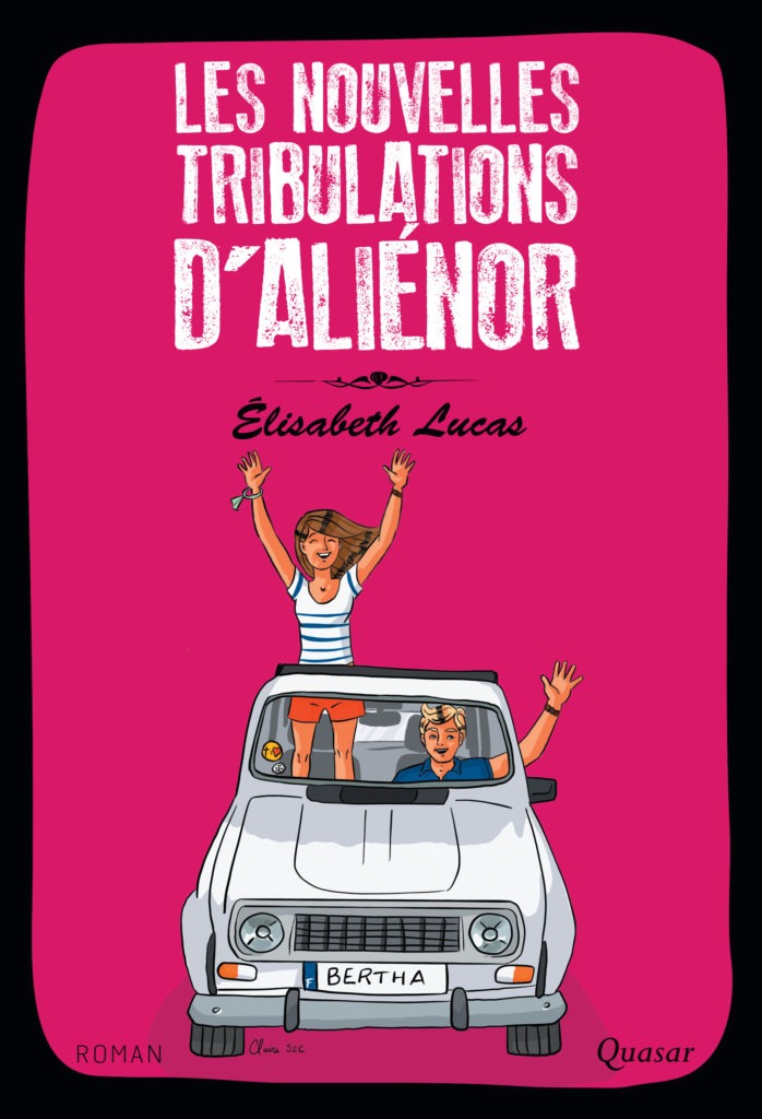 Les Nouvelles Tribulations D Alienor Editions Quasar Les Nouvelles Tribulations D Alienor Editions Quasar