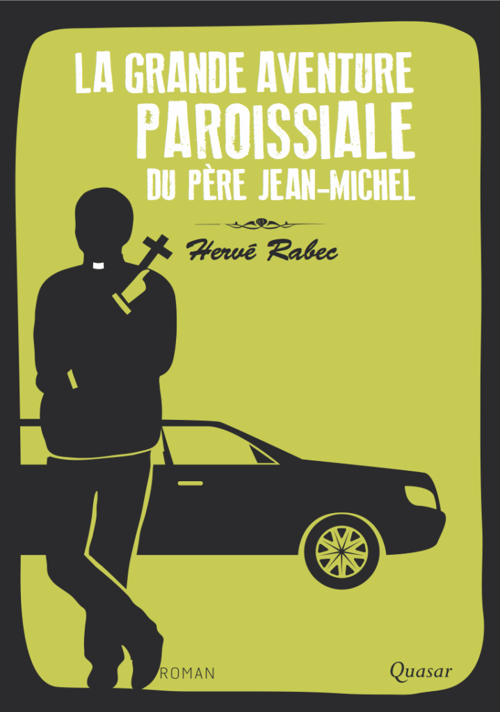 Rabec La Grande Aventure Paroissiale Du Pere Jean Michel