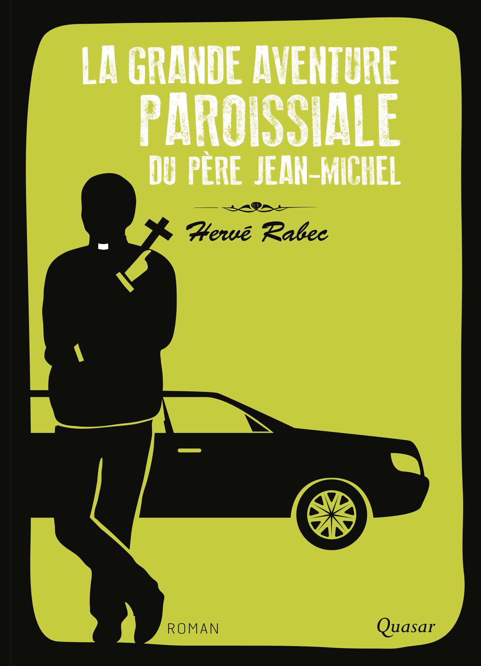 Rabec La Grande Aventure Paroissiale Du Pere Jean Michel